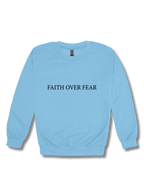 FAITH OVER FEAR CREWNECK