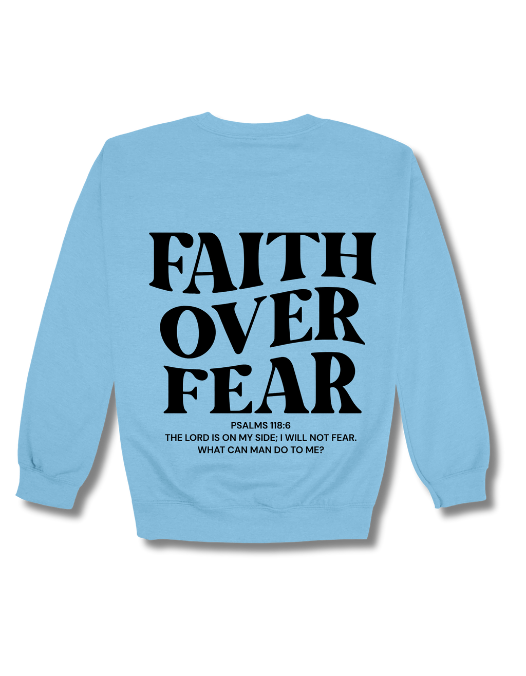 FAITH OVER FEAR CREWNECK