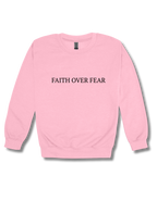 FAITH OVER FEAR CREWNECK