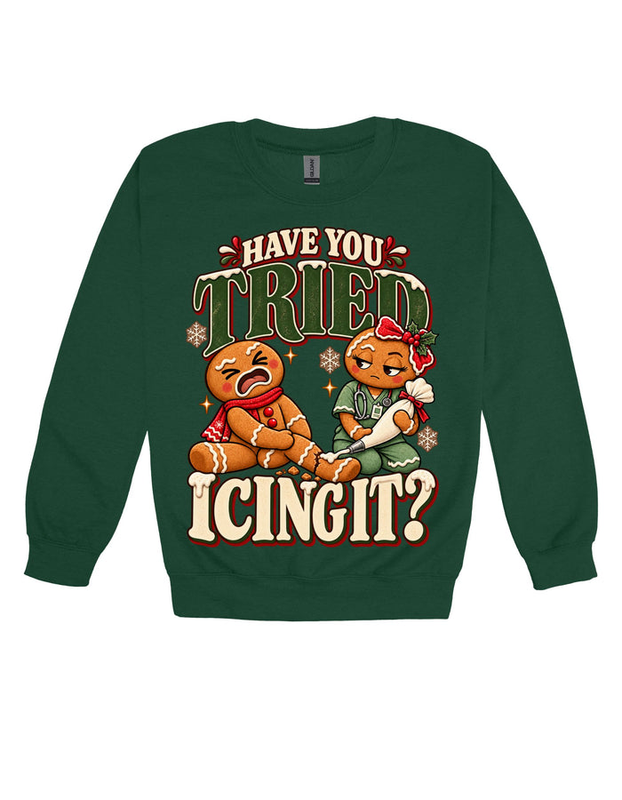 Have You Tried Icing It Christmas Crewneck, Funny Unisex Holiday Sweatshirt