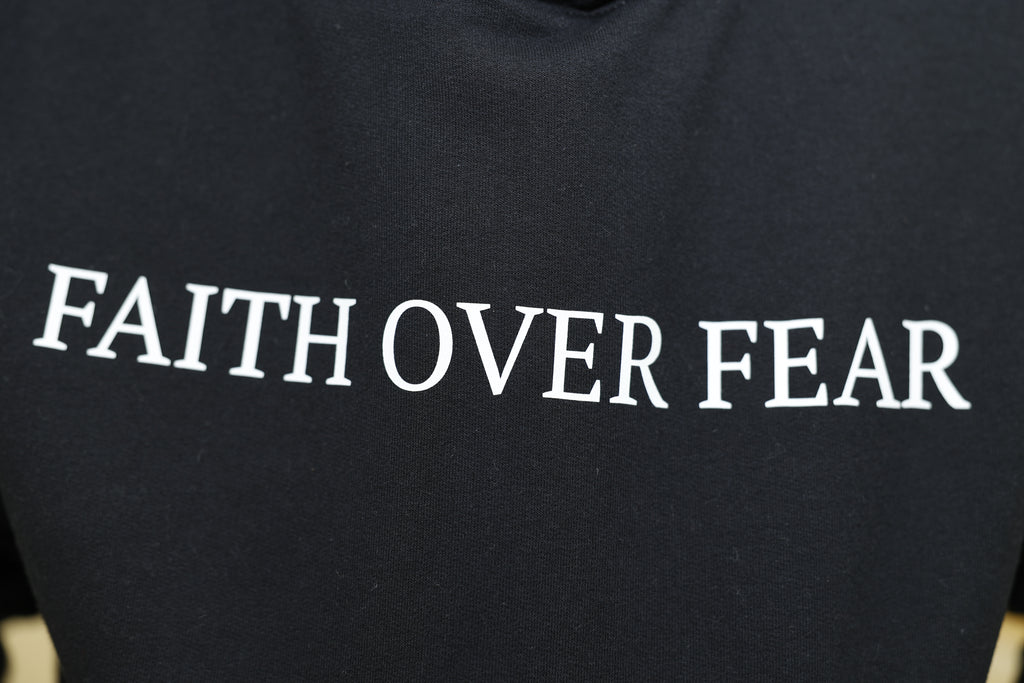 FAITH OVER FEAR HOODIE